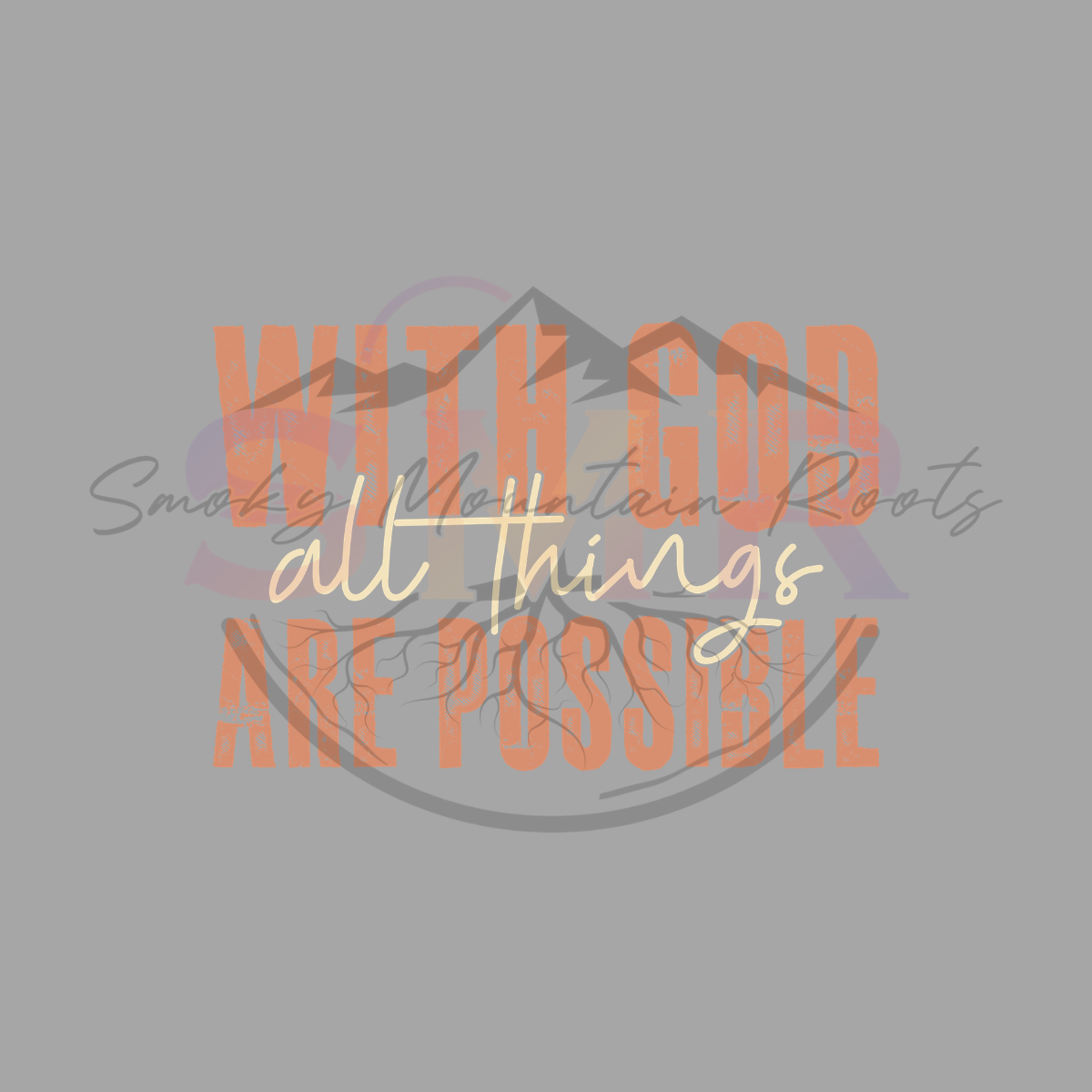 With God all things are possible Saturday DTF Deal