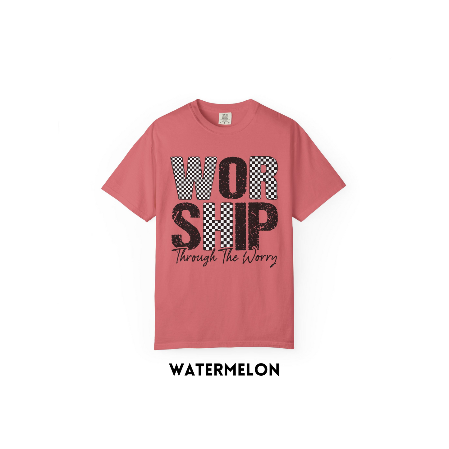 Worship through the worry Tee