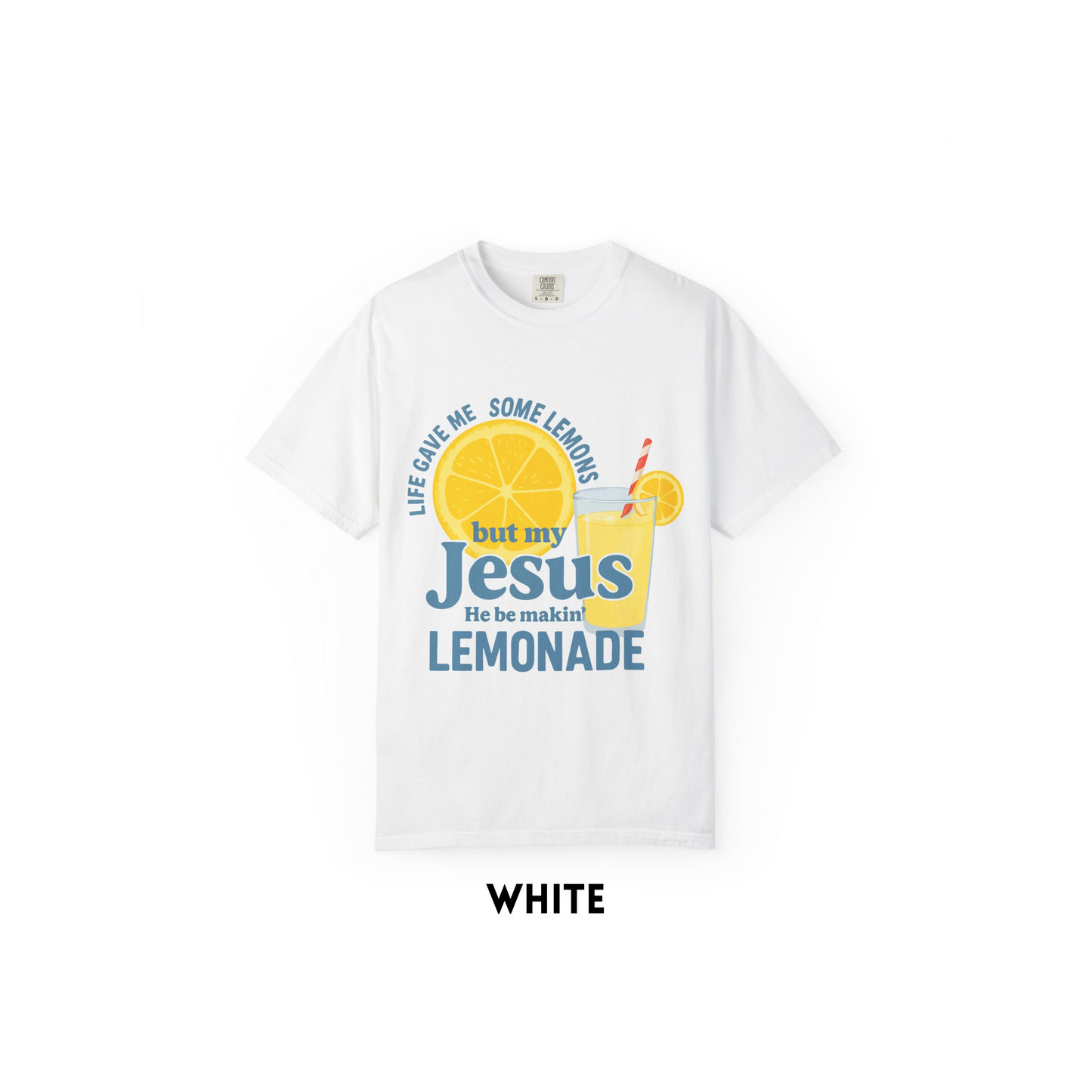 Jesus Be Makin Lemonade Tee