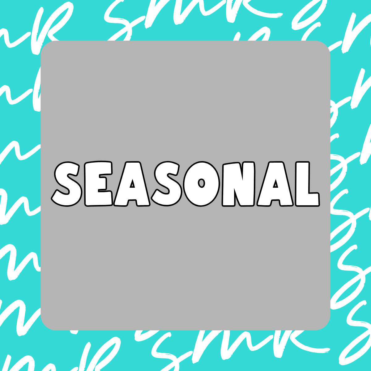 Seasonal