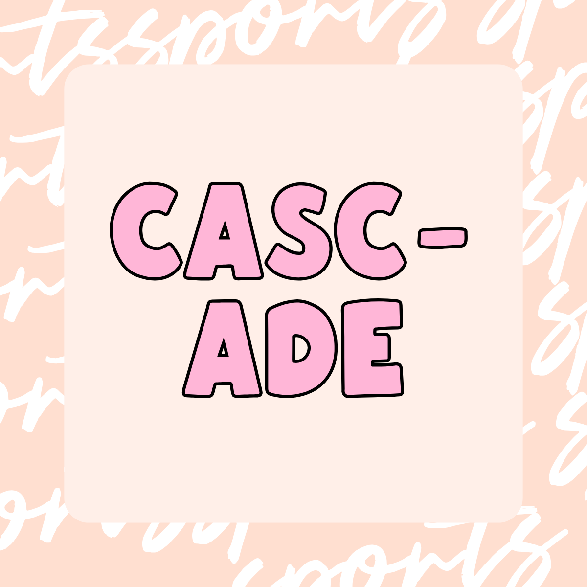 CASCADE