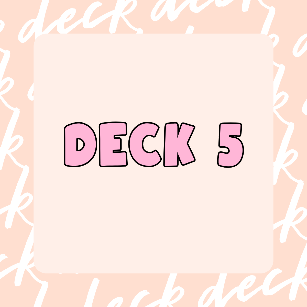 Deck 5