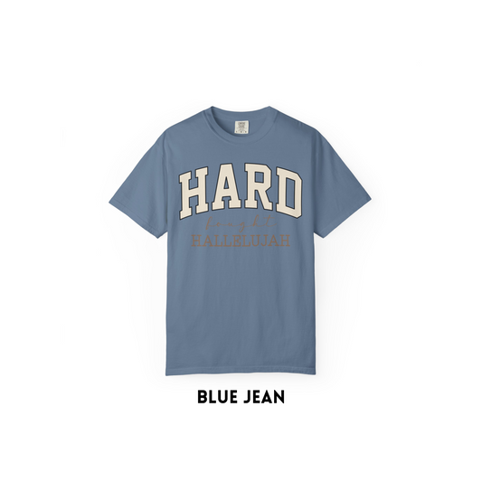 Hard Fought Hallelujah Tee
