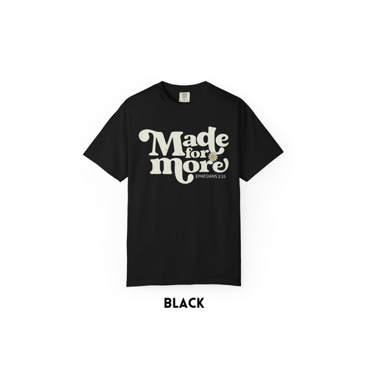 Made For More Tee