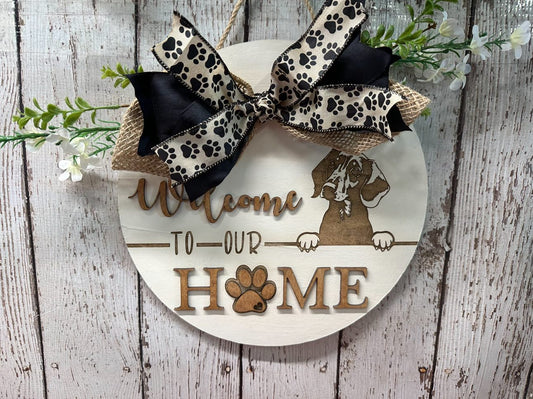 Welcome to our Home Dog Sign