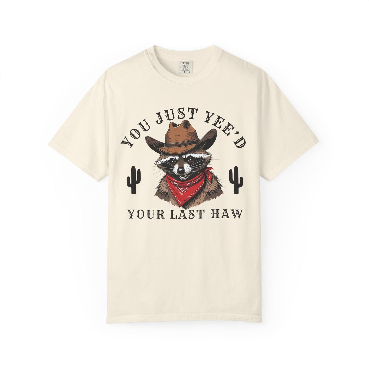 You just Yee'd your last Haw