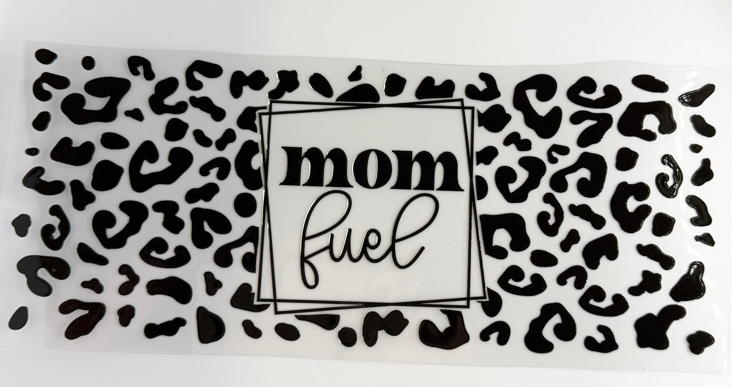 Mom Fuel 16oz Libbey UV DTF Cup Wrap