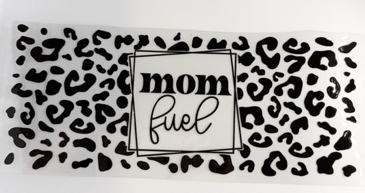 Mom Fuel 16oz Libbey UV DTF Cup Wrap